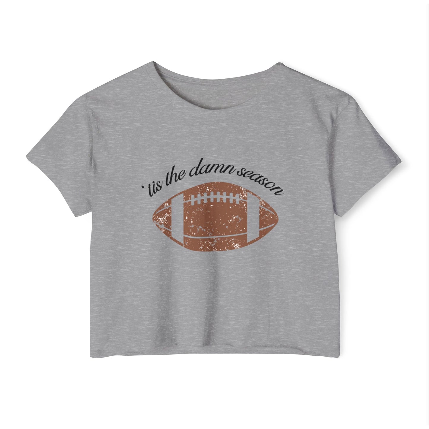 Women's tis the damn season Crop Shirt