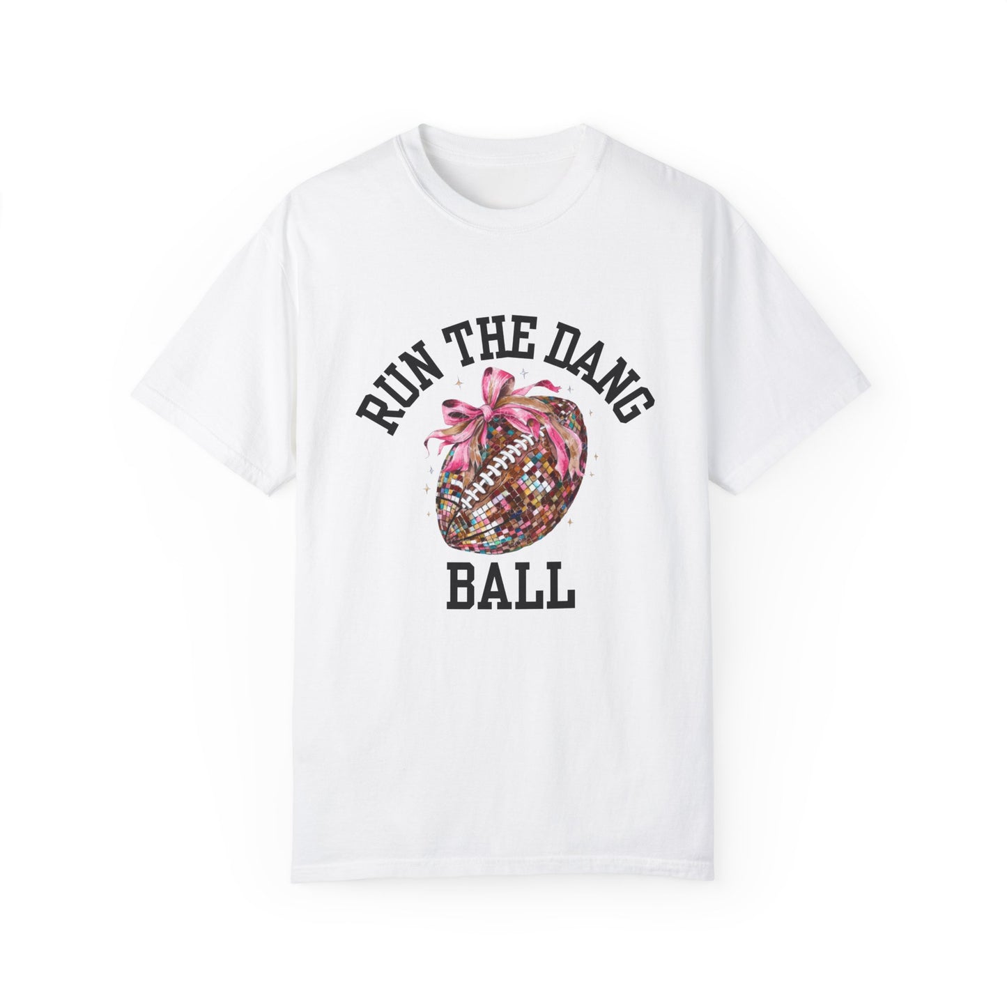 Unisex Run the Dang Ball Shirt